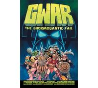 GWAR: The Enormogantic Fail