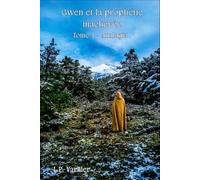 Gwen et la prophétie inachevée: Tome 1 - Analagia