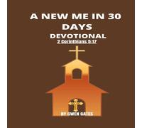 Gwen Gates A NEW ME IN 30 DAYS: DEVOTIONAL Paperback Book Gwen Gates Multicolor