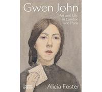 Gwen John – Art and Life in London and Paris