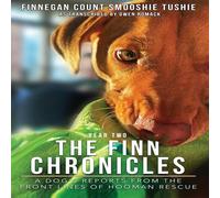 Gwen Romack The Finn Chronicles: Year Two: A dog's reports from the front Gwen Romack Multicolor