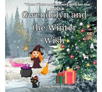 Gwendolyn and the Winter Wish