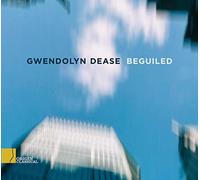 Gwendolyn Dease - Beguiled