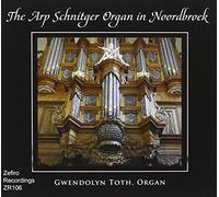 GWENDOLYN TOTH - The Arp Schnitger Organ in Noordbrock