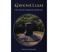 Gwenllian - The Welsh Warrior Princess