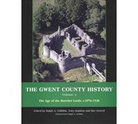 Gwent County History: Age of the Marcher Lords v. 2