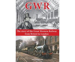 GWR: The Great Western Railway from Bristol to London