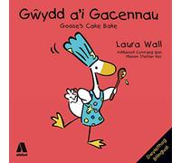 Gwydd a'i Gacennau / Goose's Cake Bake