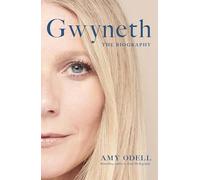 Gwyneth: The Sensational New Biography Everyone's Talking About