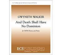 Gwyneth Walker: Death Shall Have No Dominion, And