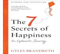 Gyles Brandreth The 7 Secrets of Happiness : An Optimist's Journey Hardback Book Gyles Brandreth Multicolor