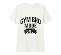 Gym Bro Mode On Funny Workout Premium T-Shirt