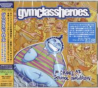 Gym Class Heroes As Cruel As School Children - Sealed Japanese Promo CD album CDLP WPCR-12629 Warner 2006