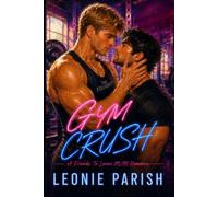 Gym Crush: A Friends To Lovers M/M Romance: 2 (The Foundry)