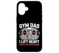 Gym Dad I Lift Heavy And My Wife's Expectations Funny Case for iPhone 16