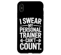 Gym Goer I Swear My Personal Trainer Cant Count Fitness Life Case for iPhone XS Max