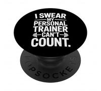 Gym Goer I Swear My Personal Trainer Cant Count Fitness Life PopSockets Adhesive PopGrip