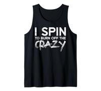 Gym I Spin to Burn Off The Crazy Workout Cycling Women Men Tank Top