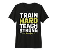 Gym Instructor Train Hard Teach Strong Coach Premium T-Shirt