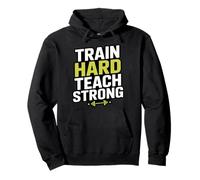 Gym Instructor Train Hard Teach Strong Coach Pullover Hoodie