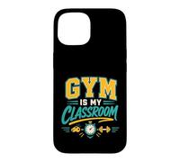 Gym Is My Classroom Fitness Teacher Workout Case for iPhone 15
