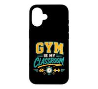 Gym Is My Classroom Fitness Teacher Workout Case for iPhone 16