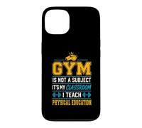 Gym Is Not A Subject PE Teacher Physical Education Case for iPhone 13