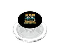 Gym Is Not A Subject PE Teacher Physical Education PopSockets PopGrip for MagSafe