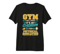 Gym is Not A Subject PE Teacher Physical Education Premium T-Shirt