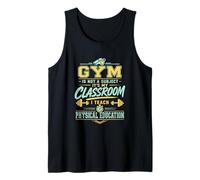 Gym is Not A Subject PE Teacher Physical Education Tank Top