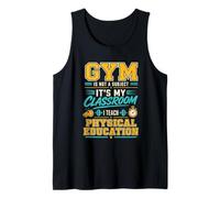 Gym is Not A Subject PE Teacher Physical Education Tank Top