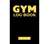 Gym Log Book: Track Your Lifts, Progress & Performance