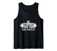 Gym Motivation Be Stronger Than Your Excuses Tank Top
