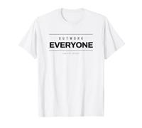 Gym Outwork Everyone Weightlifting Funny Workout T-Shirt