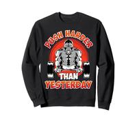 Gym PUSH HARDER THAN YESTERDAY Funny Muscle Training Sweatshirt