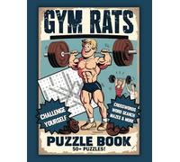 “Gym Rats” Word Search, Crossword & Maze Puzzle Book About Fitness, Bodybuilding, Workout Routines, Gym Slang, Nutrition, and More | Gift for Gym Lovers, Athletes & Wellness Enthusiasts