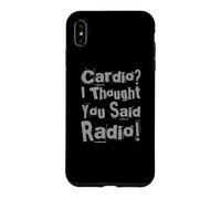 Gym Sayings Funny Cardio I Thought You Said Radio Workout Case for iPhone XS Max