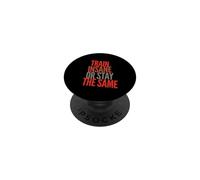 Gym Sayings Funny Train Insane Or Stay The Same Gym Funny PopSockets Adhesive PopGrip