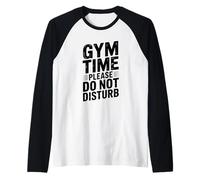 Gym Time Please Do Not Disturb Funny Workout Humor Raglan Baseball Tee