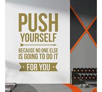 Gym Wall Art Sticker - Push Yourself Because no one Else is Going to do it for You - Motivational Quote [Extra] [Gold]