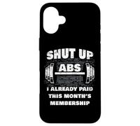 Gym Workout & Fitness Motivation Humor - Shut Up Abs Funny Case for iPhone 16 Plus