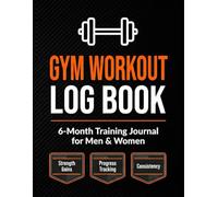 Gym Workout Log Book: 6-Month Training Journal for Men & Women | Daily Exercise Tracker, Sets, Reps & Weight Log | 160 Premium Pages, Undated, 8.5x11