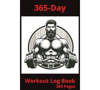 Gym Workout Log Book: Record Every Session, Set Goals, Track Daily Exercises, Measure Results, Note Progress | 6x9 inches | 365 pages | For Personal Use | For a Gift