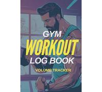 Gym Workout Log book: The Gains Journal