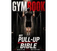 Gymbook - My Pull-Up Bible - Workout Log & Calisthenics Training Journal