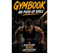 Gymbook - My Push Up Bible (Workout journal & Calisthenics notebook)