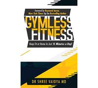 Gymless Fitness: Keep fit, at home, in just 15 minutes a day!