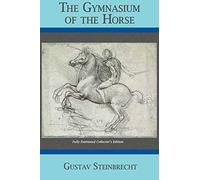 Gymnasium of the Horse: Completely Footnoted Collector's Edition