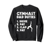 Gymnast Dad Duties Drive Pay Clap Pay Father's Day Sweatshirt