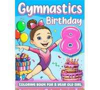 Gymnastics Birthday For 8 Year Old Girl: Gymnast 8th Birthday Girl Gift Idea, 8 Year Old Coloring Book For Kids